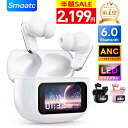 【楽天1位】＼90%OFF＆クーポンで2,199円／ ワイヤレスイヤホン Bluetooth イヤホン 液晶イヤホン ノイズキャンセリング イヤフォン ANC対応 (bluetooth 6.0) ブルートゥース iPhone17対応 ワイヤレス イヤホン タッチスクリーン マイク付き ENC通話 送料無料