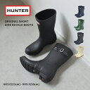 HUNTER ハンター レインブーツ オリジナル ショート サイドバックル ブーツ ミドル丈 レディース ウェリントン 防水 雨具 防寒 滑りにくい グリップ力 雪道 梅雨対策 通勤通学 タウンユース 全天候 耐久 アウトドア ガーデニング